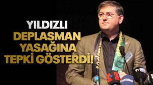 Yıldızlı deplasman yasağına tepki gösterdi!